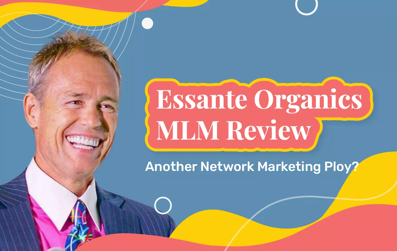 Essante Organics MLM Review (2026 Update): Another Network Marketing Ploy?