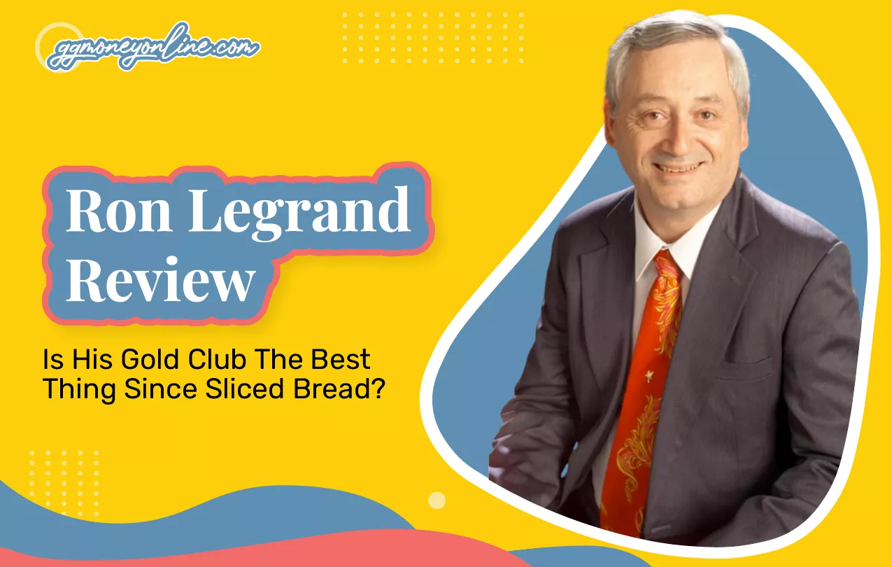 Ron Legrand Review (2026 Update): Is His Gold Club The Best Thing Since Sliced Bread?