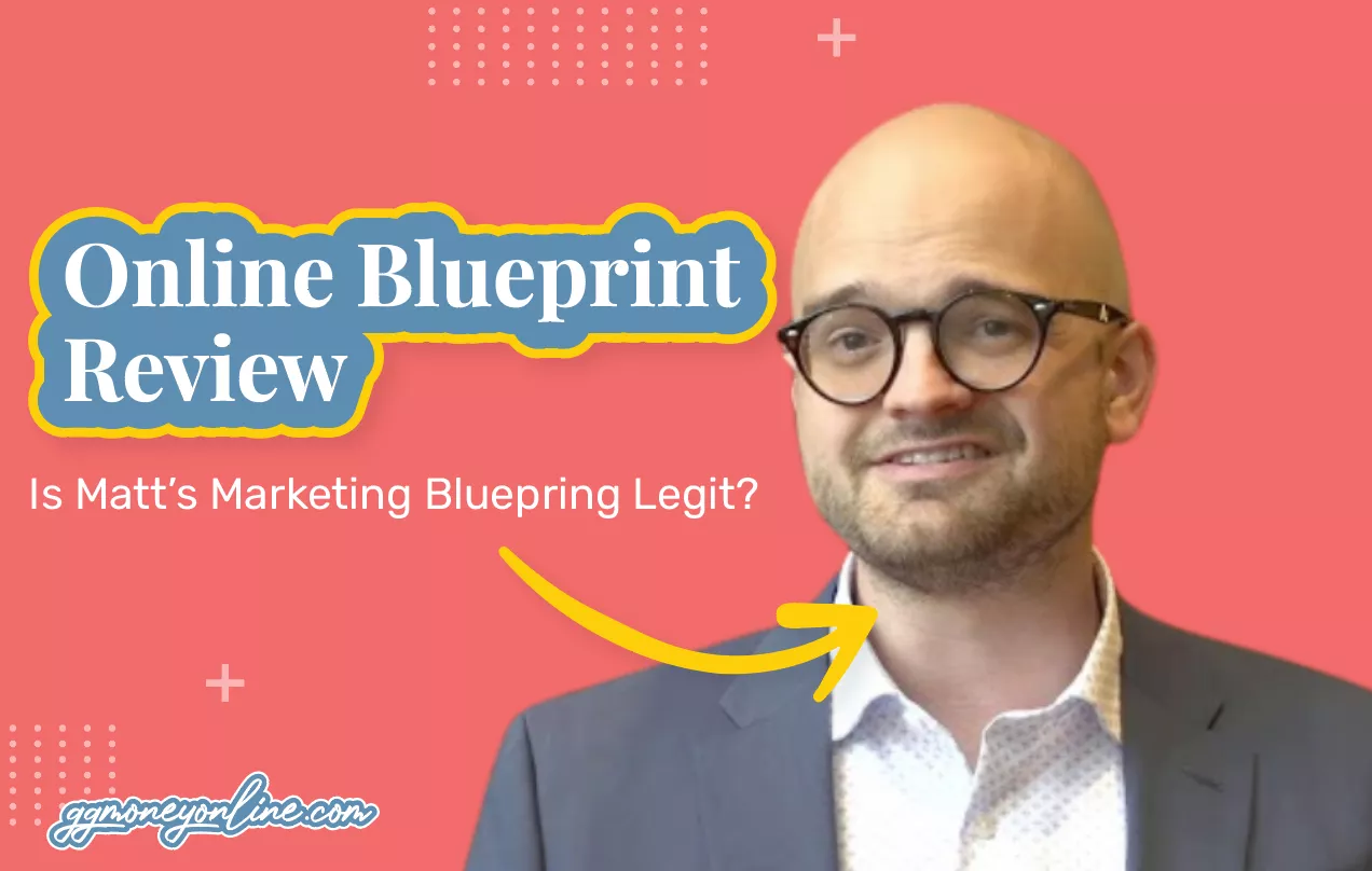 Onlineblueprint.com Reviews (2026 Update): Is Matt’s Marketing Blueprint Legit?