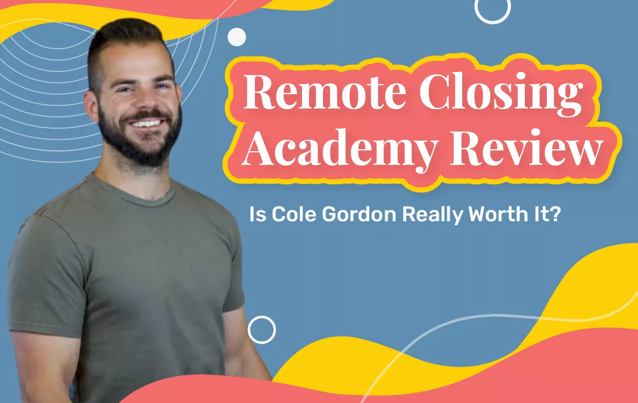 Remote Closing Academy Reviews (2026 Update): Is Cole Gordon Really Worth It?