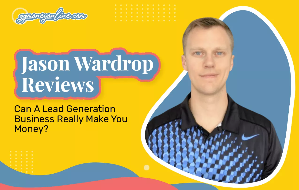 Jason Wardrop Reviews (2026 Update): Can A Lead Generation Business Really Make You Money?